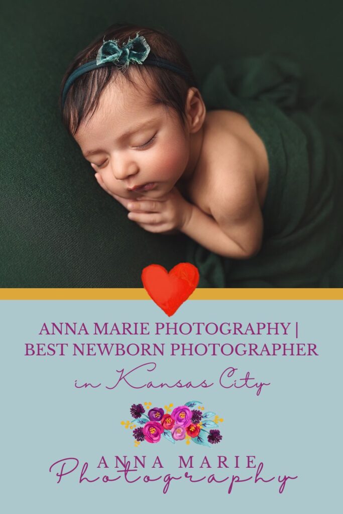 “Who is the best newborn photographer in Kansas City” by Anna Marie Photography, featuring newborn portraits
