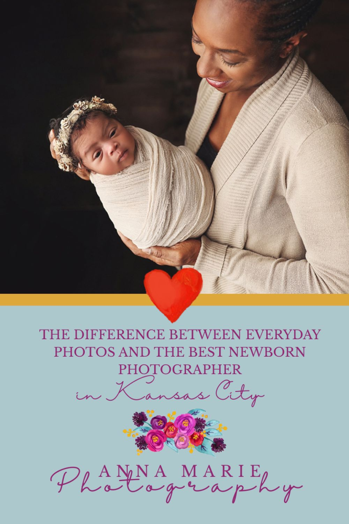 Pinterest graphic for blog post The Difference Between Everyday Baby Photos and the Best Newborn Photographer in Kansas City